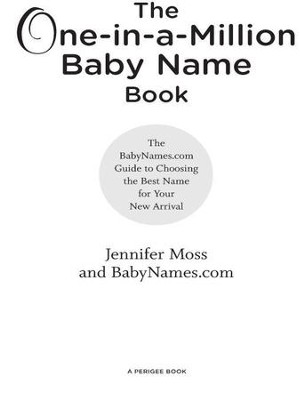 Cover of The One-in-a-Million Baby Name Book: The BabyNames.com Guide to Choosing the Best Name for Your New Arrival - eBook