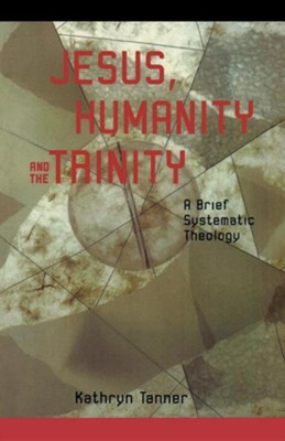 Cover of Jesus Humanity and the Trinity
