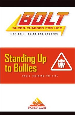 Cover of BOLT Standing Up to Bullies Life Skill Training: Leader Guide