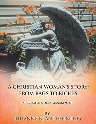 Cover of A Christian Woman's Story: From Rags to Riches