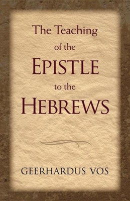 Cover of The Teaching of the Epistle to the Hebrews