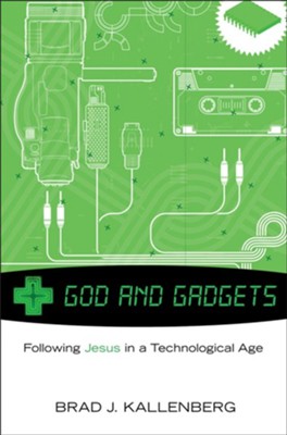 Cover of God and Gadgets: Following Jesus in a Technological Age - eBook
