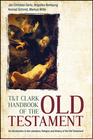 Cover of T&T Clark Handbook Of The Old Testament: An Introduction To The Literature, Religion And History Of The Old Testament