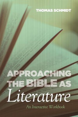 Cover of Approaching the Bible as Literature: An Interactive Workbook