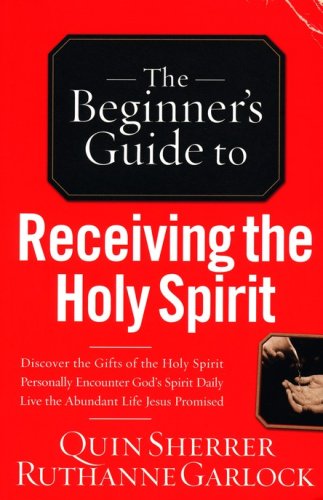 Cover of The Beginner's Guide to Receiving the Holy Spirit