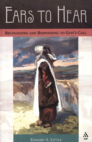 Cover of Ears to Hear: Recognizing and Responding to God's Call