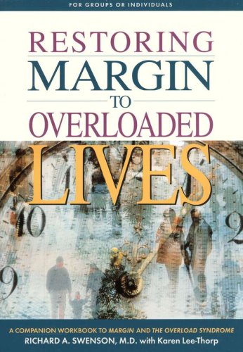 Cover of Restoring Margin to Overloaded Lives: A Companion Workbook to Margin