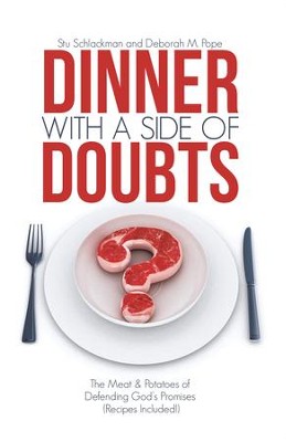 Cover of Dinner with a Side of Doubts: The Meat & Potatoes of Defending God'S Promises (Recipes Included!) - eBook