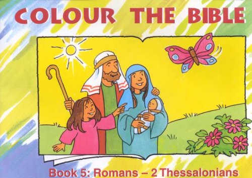 Cover of Colour the Bible Book 5: Romans - 2 Thessalonians