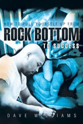 Cover of How To Pull Yourself Up From Rock Bottom To Success - eBook