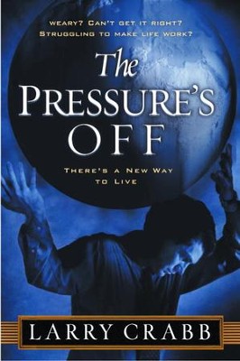 Cover of The Pressure's Off: There's a New Way to Live - eBook