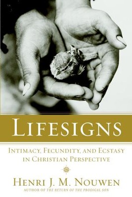 Cover of Lifesigns: Intimacy, Fecundity, and Ecstasy in Christian Perspective - eBook