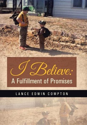Cover of I Believe: A Fulfillment of Promises