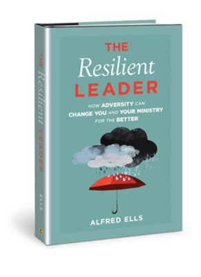 Cover of Resilient Leader: How Adversity Can Change You and Your Ministry for the Better