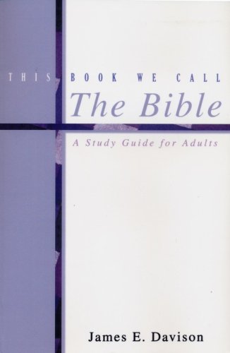Cover of This Book We Call The Bible: A Study Guide For Adults