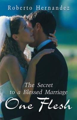 Cover of One Flesh: The Secret to a Blessed Marriage - eBook