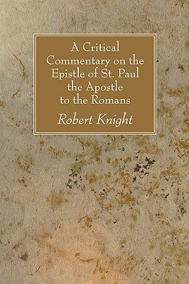 Cover of A Critical Commentary on the Epistle of St. Paul the Apostle to the Romans