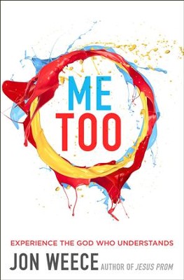 Cover of Me Too: Experience the God Who Understands - eBook