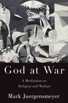 Cover of God at War: A Meditation on Religion and Warfare