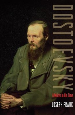 Cover of Dostoevsky: A Writer in His Time