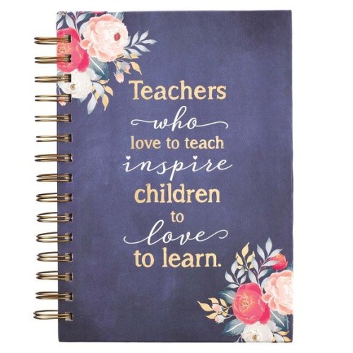 Cover of Teachers Who Love to Teach, Spiral-bound Journal