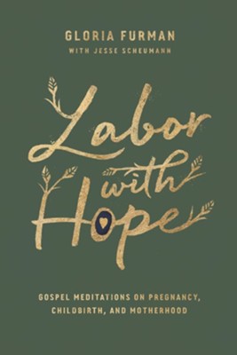 Cover of Labor with Hope: Gospel Meditations on Pregnancy, Childbirth, and Motherhood - eBook