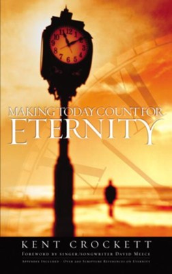 Cover of Making Today Count for Eternity - eBook