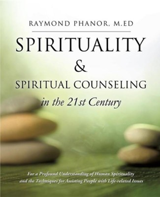 Cover of Spirituality and Spiritual Counseling in the 21st Century