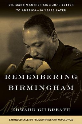 Cover of Remembering Birmingham: Dr. Martin Luther King Jr.As Letter to America-50 Years Later - eBook
