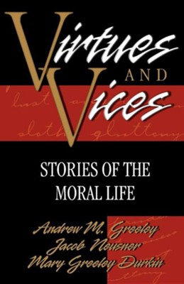 Cover of Virtues and Vices: Stories of the Moral Life