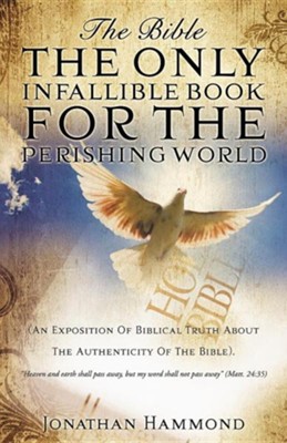 Cover of The Bible the Only Infallible Book for the Perishing World