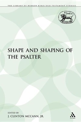 Cover of The Shape and Shaping of the Psalter