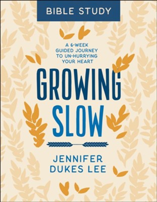 Cover of Growing Slow Bible Study: A 6-Week Guided Journey to Un-Hurrying Your Heart - eBook