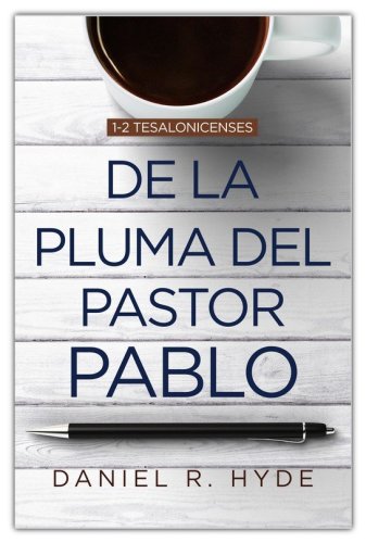 Cover of De la pluma del pastor Pablo (From the Pen of Pastor Paul)