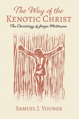 Cover of The Way of the Kenotic Christ: The Christology of Jurgen Moltmann - eBook