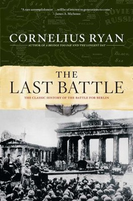 Cover of The Last Battle: The Classic History of the Battle for Berlin - eBook