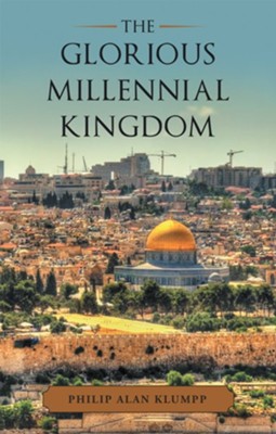 Cover of The Glorious Millennial Kingdom - eBook