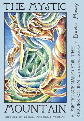 Cover of The Mystic Mountain: A Poetic Scenario for the Resurrection With Other Poems