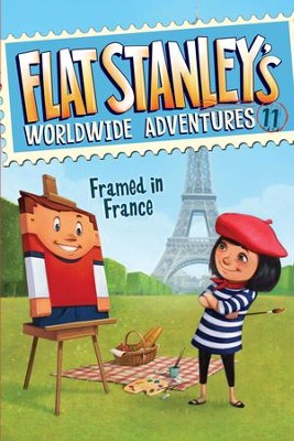Cover of Flat Stanley's Worldwide Adventures #11: Framed in France - eBook