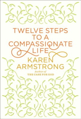 Cover of Twelve Steps to a Compassionate Life - eBook