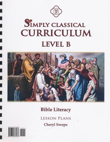 Cover of Simply Classical Level B Bible Literacy Lesson Plans
