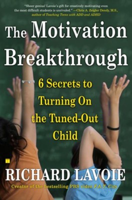 Cover of Motivation Breakthrough: 6 Secrets to Turning On the Tuned-Out Child