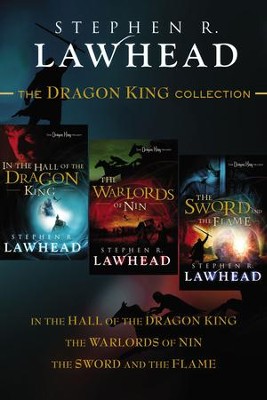 Cover of The Dragon King Collection: In the Hall of the Dragon King, The Warlords of Nin, and The Sword and the Flame - eBook