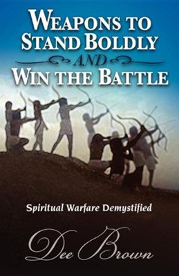 Cover of Weapons To Stand Boldly And Win The Battle
