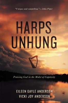 Cover of Harps Unhung: Praising God in the Midst of Captivity - eBook