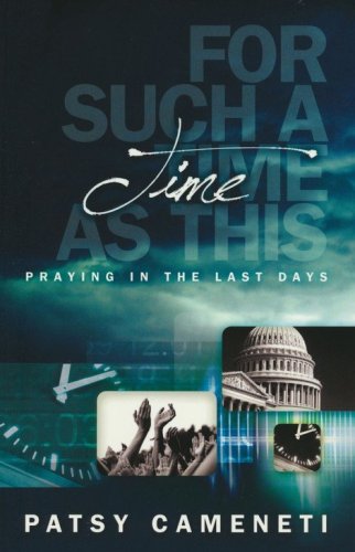 Cover of For Such A Time As This: Praying in the Last Day