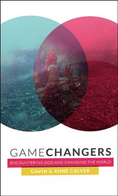 Cover of Game Changers: Encountering God and Changing the World