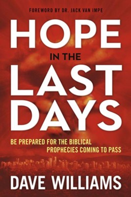 Cover of Hope in the Last Days: Be Prepared for the Biblical Prophecies Coming to Pass