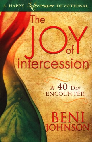 Cover of The Joy of Intercession: A 40-Day Encounter