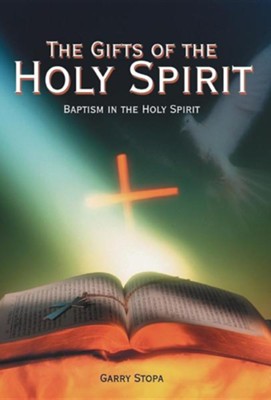 Cover of The Gifts of the Holy Spirit: Baptism in the Holy Spirit
